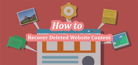 How To Recover Deleted Website Content Updated Possible Ways Explained