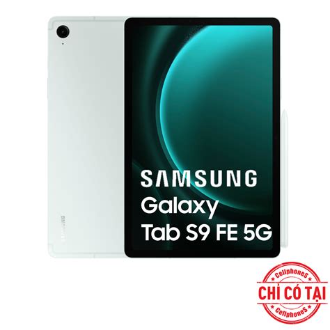 So Sánh Samsung Galaxy Tab S9 Fe 5g 6gb 128gb Chỉ Có Tại Cellphones