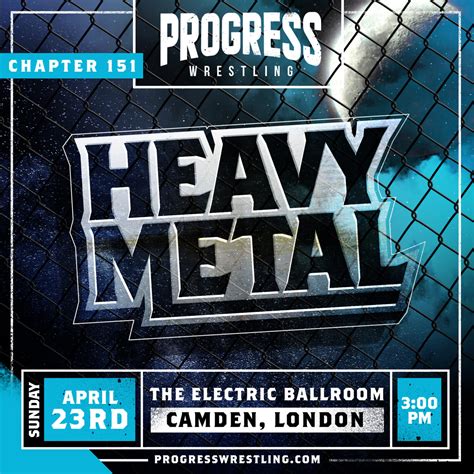 Progress Wrestling - Chapter 151 - HEAVY METAL - Electric Ballroom ...