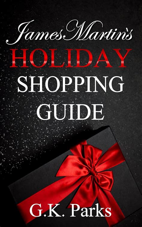 Amazon James Martin S Holiday Shopping Guide Alexis Parker EBook