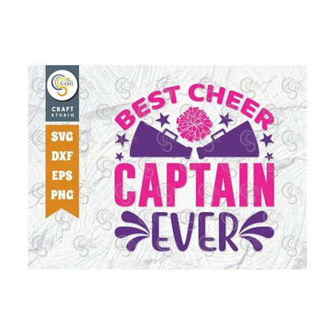 Best Cheer Captain Ever Svg Cut File Cheerleading Svg Chee Inspire