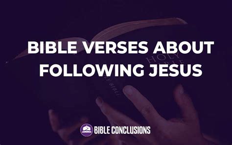 20 Powerful Bible Verses About Following Jesus - bibleconclusions.com