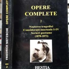 Cauti Friedrich Nietzsche Opere Complete Vol Editura Hestia