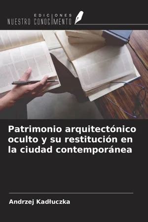 PDF Patrimonio arquitectónico oculto y su restitución en la ciudad