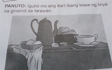 Panuto Iguhit Mo Ang Ibat Ibang Klase Ng Linya Na Ginamit Sa Larawan