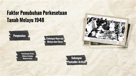 5.2 faktor penubuhan persekutuan tanah melayu 1948 by AINUL UMAIRA on Prezi