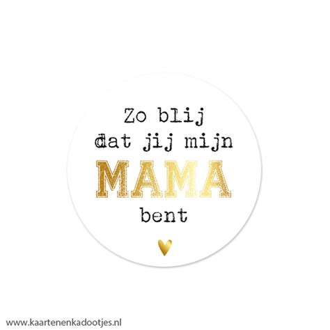 5 Stickers Rond 50 Mm Zo Blij Dat Jij Mijn Mama Bent Wit Zwart