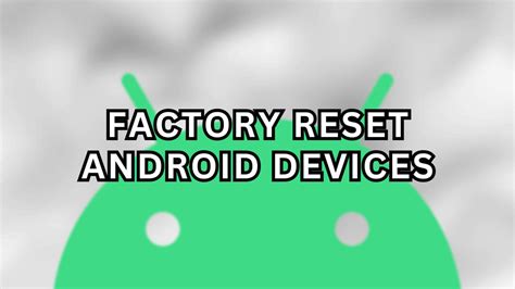 How To Factory Reset Android Devices