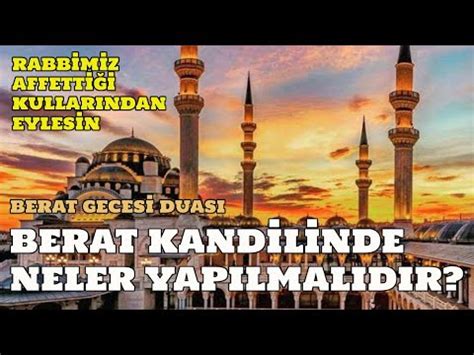 Berat Kandilinde NELER YAPILMALIDIR YouTube