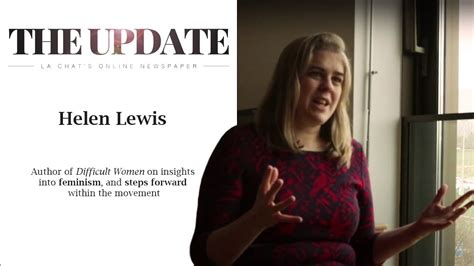 Helen Lewis On Insights Into Feminism And Steps Forward Within The