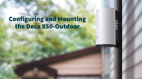 Configuring And Mounting The Deco X50 Outdoor YouTube