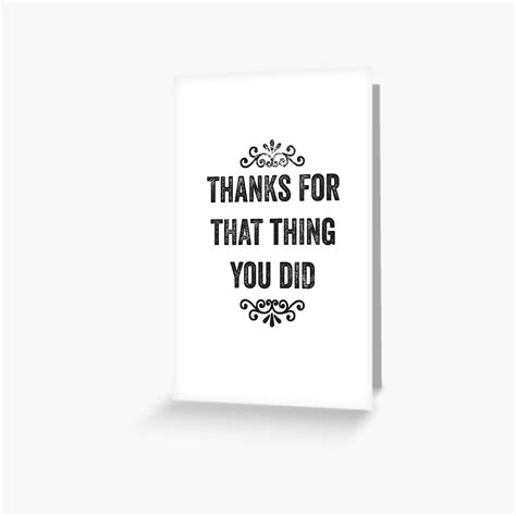 Thanks For That Thing Snarky Thank You Card Greeting Card By