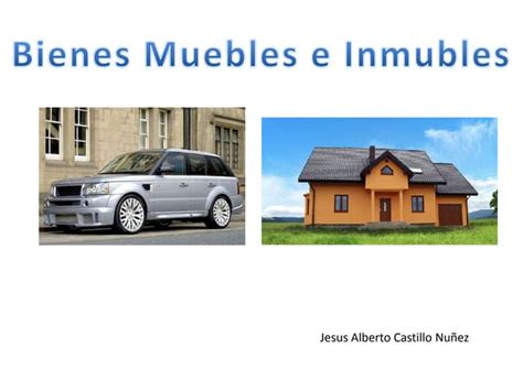 Bienes Muebles E Inmuebles Ppt