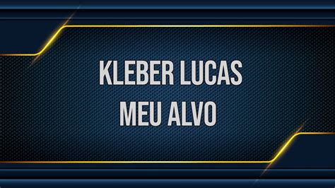 Meu Alvo Kleber Lucas Playback Legendado Youtube