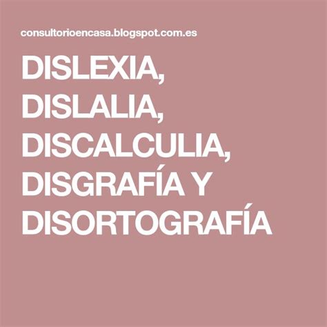 Dislexia Dislalia Discalculia Disgraf A Y Disortograf A Con