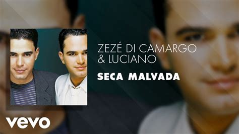 Zezé Di Camargo Luciano Seca Malvada Áudio Oficial YouTube Music