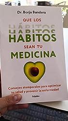 Que los hábitos sean tu medicina Consejos atemporales para optimizar