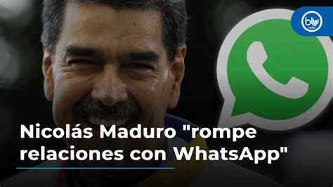 Nicolás Maduro rompe relaciones con WhatsApp y propone reemplazarla