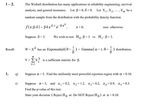 Solved The Weibull Distribution Has Many Applications In Chegg