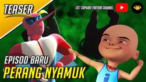 Episod Baru Upin And Ipin Musim 14 Perang Nyamuk Youtube