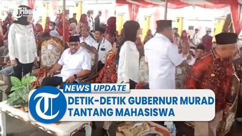 Viral Detik Detik Gubernur Maluku Murad Ismail Tantang Mahasiswa Yang