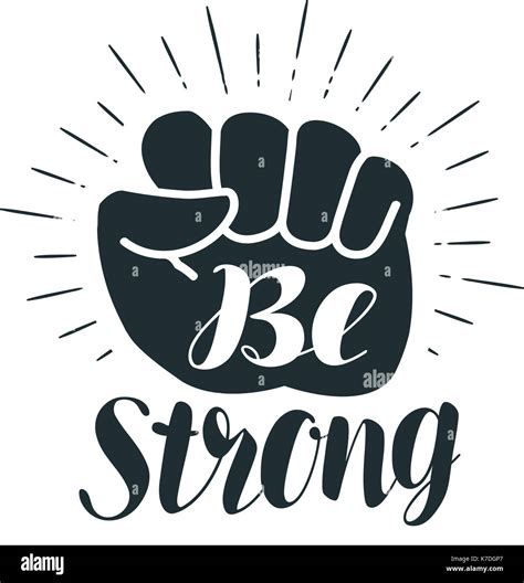 Be Strong Lettering Clenched Fist Vector Illustration Stock Vector