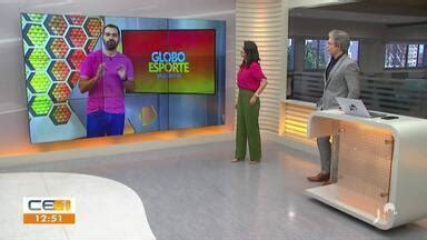 Cetv Edi O Fortaleza Veja Os Destaques Do Globo Esporte Nesta