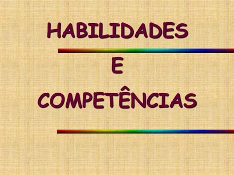 PPT HABILIDADES E COMPETÊNCIAS PowerPoint Presentation free download