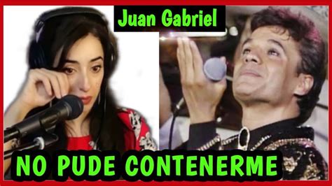 Juan Gabriel Me Quiebrareaccionando A Juan Gabriel De Mi Enamorate