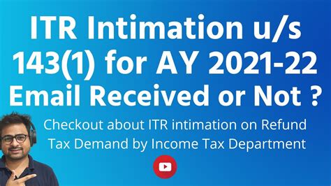 Itr Intimation U S 143 1 Email For Ay 2021 22 What Is Income Tax Intimation 143 1 On New