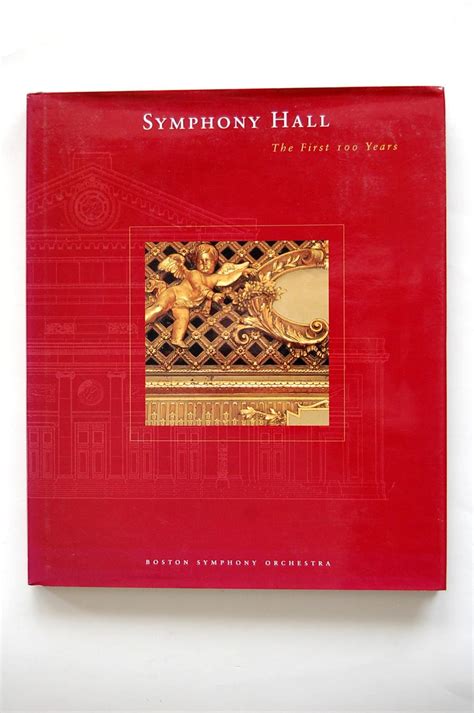 Symphony Hall The First 100 Years By Boston Symphony Orchestra Fine Hardcover 2000 1st