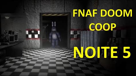 Jogando Fnaf Doom 1 Noite 5 2 Acabouuuuu Youtube