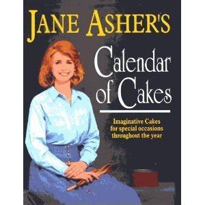 Jane Asher's Calendar of Cakes by Jane Asher | Goodreads