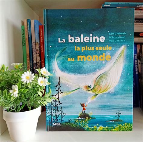 La Baleine La Plus Seule Au Monde Liyah Fr Livre Enfant Manga