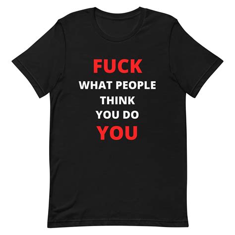 Funny T Shirt FUCK YOU Be Cool And Unique Unisex Motivational T Shirt Quality T Shirt