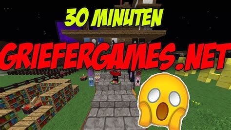 30 Minuten Griefergames Net YouTube