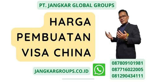 Harga Pembuatan Visa China Jangkar Global Groups