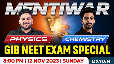 GIB NEET Exam Special Mentiwar Physics V S Chemistry Xylem NEET