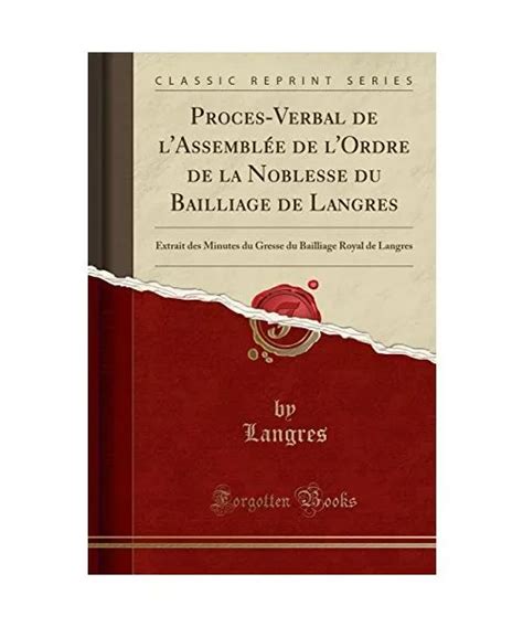 PROCES VERBAL DE L ASSEMBLÉE de l Ordre de la Noblesse du Bailliage de