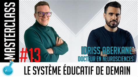 Le Syst Me Ducatif De Demain Avec Idriss Aberkane Youtube