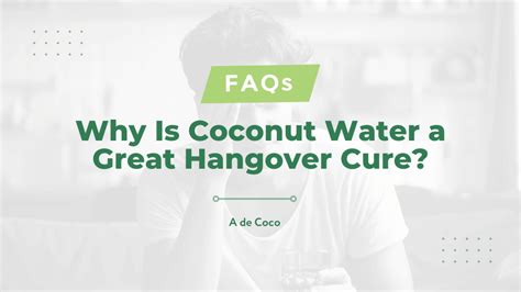 Why Is Coconut Water a Great Hangover Cure? (2024) | A de Coco