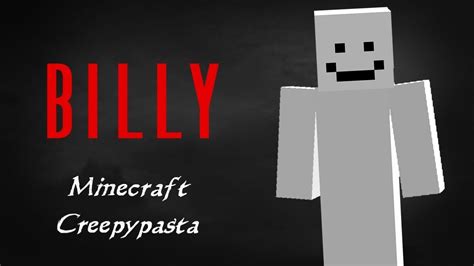 Minecraft Creepypast Billy Youtube