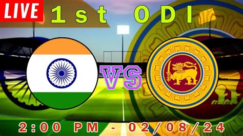 🛑 Live India Vs Srilanka 1st Odi 2024 Youtube