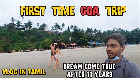 Dream Goa Trip After Lockdown 2021 Tamil🏖️goa Vlog Tamil Goa Budget