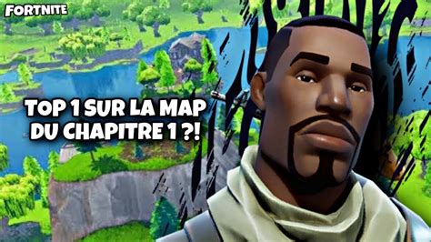 FORTNITE JESSAYE DE FAIRE TOP 1 SUR LA MAP DU CHAPITRE 1 Cest