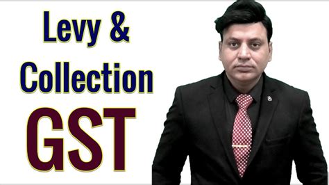 Gst Levy And Collection Ch 3 Lecture 1 I Ca I Cma I Cs I Tax Professionals I Youtube