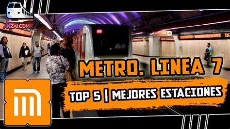 Top Mejores Estaciones L Nea Del Metro Anzai Cdmx Youtube