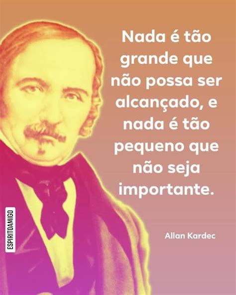 Allan Kardec Frases Esp Ritas Pensamentos Espiritas Frases De Musicas