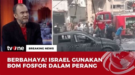 Ini Dampak Jika Orang Terkena Bom Fosfor Breaking News Tvone Youtube