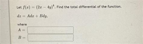 Solved Let F X X Y Find The Total Differential Of The Chegg